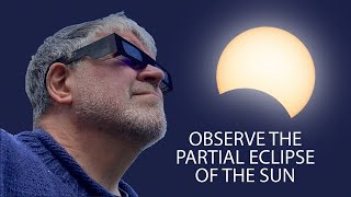 How to observe the partial eclipse of the Sun