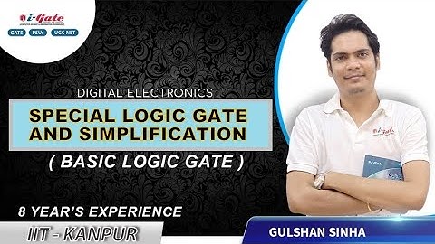 Lecture #03 | SPECIAL LOGIC GATE AND SIMPLIFICATION |  GATE - PSUs -UGC-NET | Gulshan Sir | i-Gate B