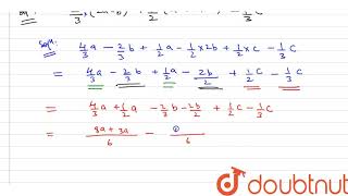 Simplify the following expressions : 2/3 (2a-b) +1/2 (a-2b+c) - 1/3 c   | 6 | OPERATIONS ON  ALG...