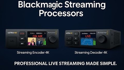 Blackmagic Streaming Encoder & Decoder 4K | Reliable Broadcast-Quality Live Streaming
