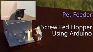 Pet Feeder Tutorial  easy arduino project