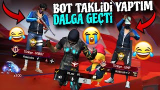 BOT TAKLİDİ YAPTIM - DALGA GEÇTİLER - VS ÇAĞIRDIM !! - ORDEK FF