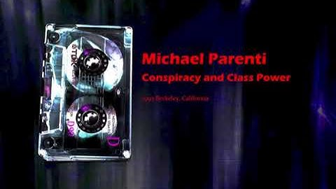 Michael Parenti - Conspiracy And Class Power