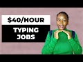 Typing Jobs US/UK: Earn $40/Hour Doing EASY Typing Jobs Online For Beginners