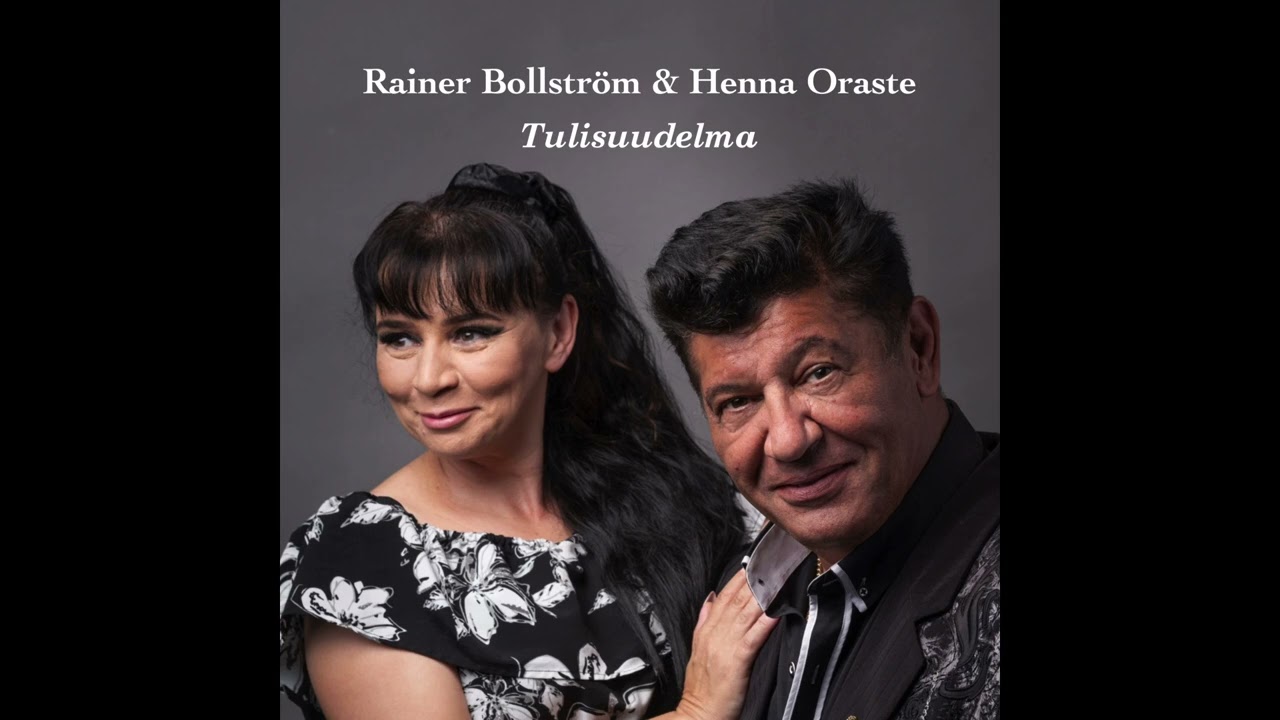 Rainer Bollström ja Henna Oraste - Tulisuudelma