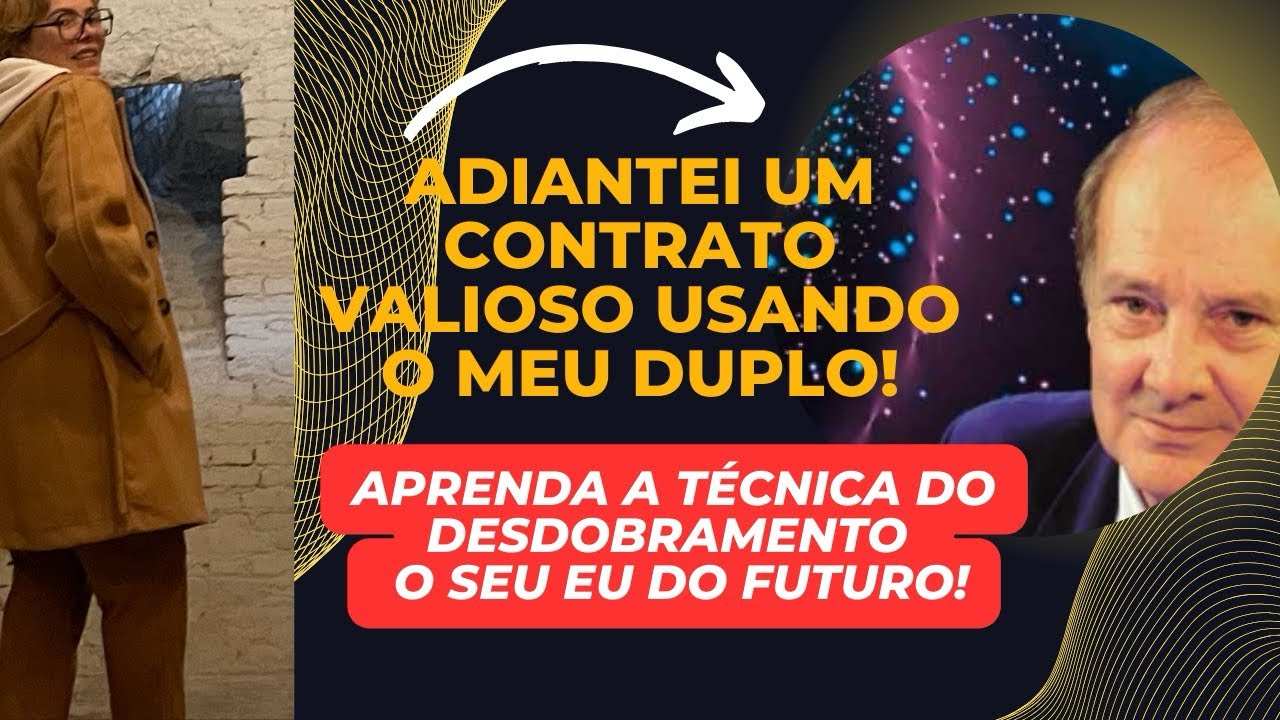 DUPLO QUÂNTICO – APRENDA A TÉCNICA PARA SE COMUNICAR COM O SEU EU DO FUTURO.