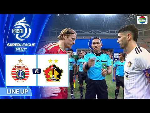 PERSIJA vs PERSIK Kediri - Line Up & Kick Off | BRI Super League 2026/27