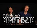 ICHIGO TANUKI - Night Rain (Yuki Matsui cover）