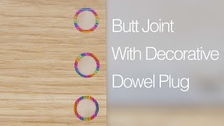 The 30 Day Joinery Challenge: Butt Joint with Decorative Dowel Plug