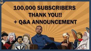 100K Subscribers! Thank You! + Q&A Announcement