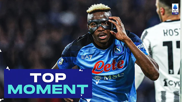 Osimhen scores twice in Napoli goal-fest | Top Moment | Napoli-Juventus | Serie A 2022/23