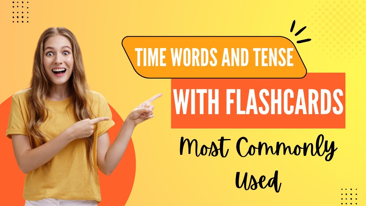 Common Time Words The Most Common Time Words and Tenses (FLASHCARDS) - YouTube