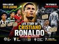 Cristiano Ronaldo: The Life Story of a Football Legend