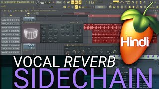 Vocal Reverb Side Chain for Clarity and Depth (FL Studio 21 Hindi Tutorial)