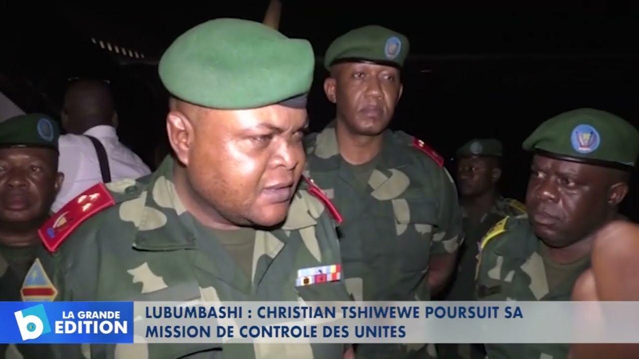 Lubumbashi: Christian Tshiwewe poursuit sa mission de contrôle des unités