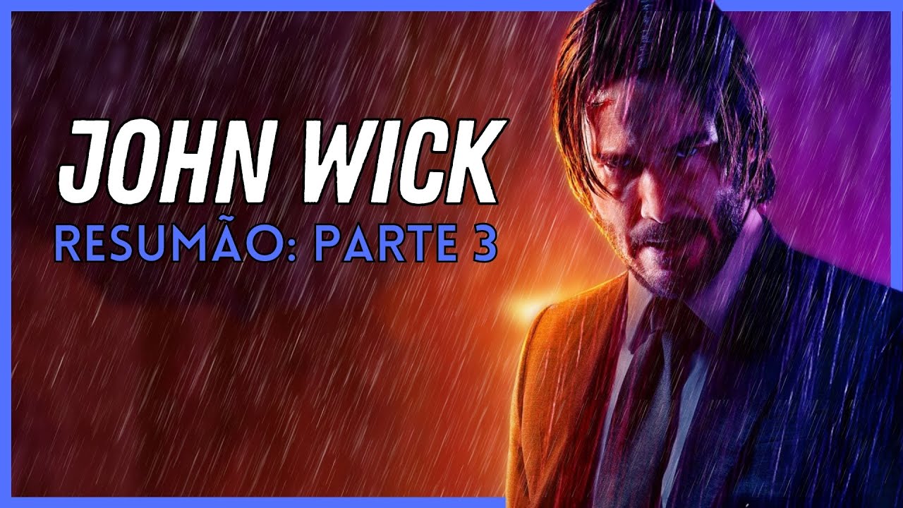 RESUMÃO COMPLETO – JOHN WICK 1 - 2 E 3 [TRÊS PRIMEIROS FILMES] 