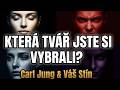 Vyberte tvář — Co váš výběr odhaluje o vašem stínu Carl Jung