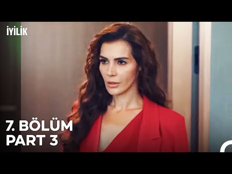 İyilik 7. Bölüm Part 3