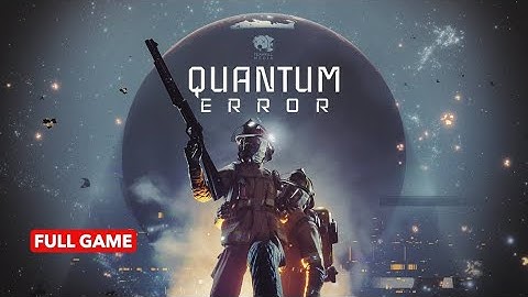FULL WALKTHROUGH !! Quantum Error !! PC !! ENGLISCH !! NO COMMENT