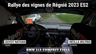 On Board - Rallye des vignes de Régnié 2023 ES2 - GUYOT / INTILLIA - BMW 318 COMPACT F-2014
