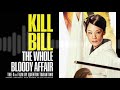 Kill Bill: The Whole Bloody Affair #CINE