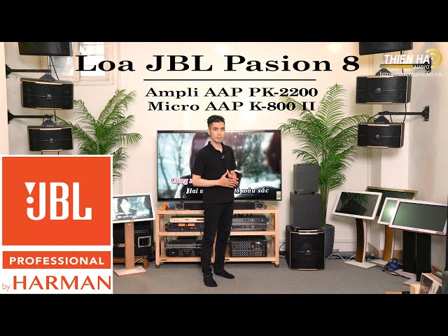 Loa JBL Pasion 8 + Ampli AAP PK-2200 + Micro AAP K-800 II - Giải Pháp Karaoke Cho Không Gian Nhỏ