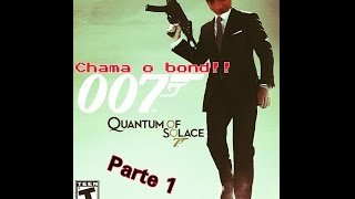 007 - Quantum of Solace - PS2 - Parte 1 - Vídeo Comentado