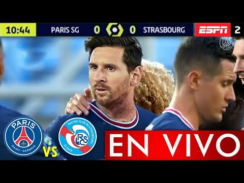 PSG vs ESTRASBURGO EN VIVO HOY 2021, donde ver PSG PARTIDO | DEBUT MESSI LIVE resumen - YouTube