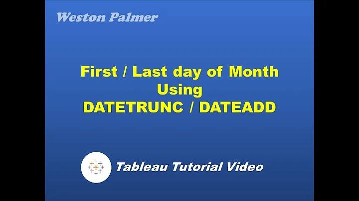 Tableau Tutorial - Calculate the First / Last Day of the Month (DATETRUNC, DATEADD)