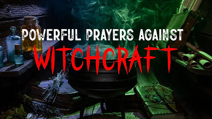 Powerful prayers against witchcraft