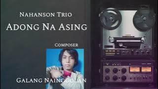 ADONG NA ASING BY GALANG NAINGGOLAN