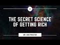 The Secret Science Of Getting RICH BOB Proctor The Secret Science Of Getting RICH BOB Proctor
