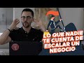 EP #40 Los retos de escalar un negocio que nadie te cuenta.