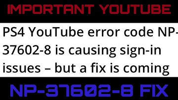 PS4 ERROR CODE NP-37602-8 LATEST Update And REAL FIX