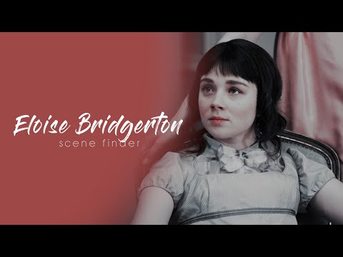 • Eloise Bridgerton | scene finder [S1]