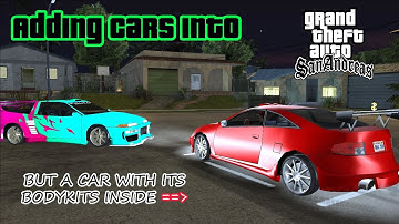 ADDING CARS WITH BODYKITS (And saving uranus lol) | GTA SA Tutorials