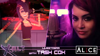 X-RL7 Livestream / Tash Cox (AL1CE)