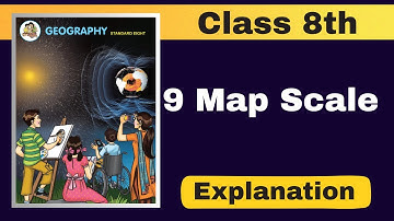 9 Map Scale | Class 8th Geography | Maharashtra State Board | Explanation