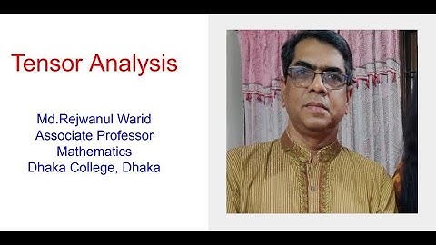 MAT-404:Tensor Analysis,L#3,Md.Rejwanul Warid,Associate Professor, Mathematics, Dhaka College, Dhaka
