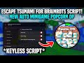 Escape Tsunami For Brainrots Script! 🍿 - AUTO POPCORN, MINI GAME ESP CANDY, EASY WIN &amp; 2026 NEW OP