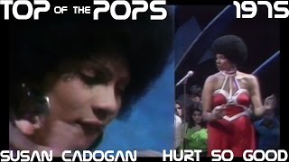 HURT SO GOOD ⬥Susan Cadogan⬥ -Top Of The Pops 1975-