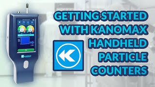 Getting Started - Kanomax Handheld Particle Counters