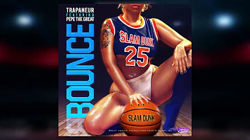 TRAPANEUR  Bounce Ft Pepe The Great