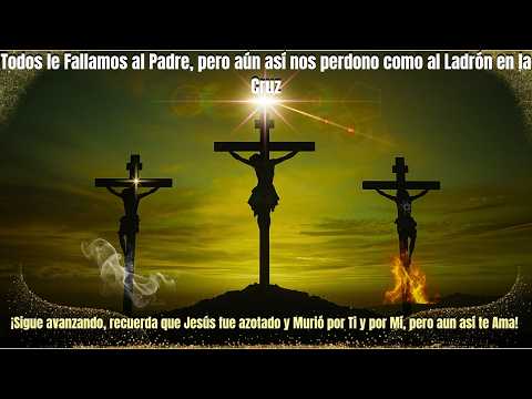 Todos le fallamos al Padre, pero aún así nos perdono como al Ladrón en la Cruz #palabradios #fe