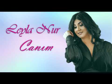 Leyla Nur - Canim | Azeri Music [OFFICIAL]