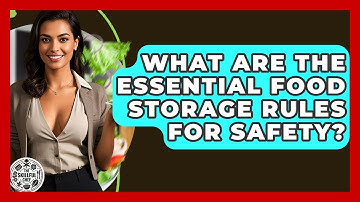 What Are The Essential Food Storage Rules For Safety? - The Skillful Chef