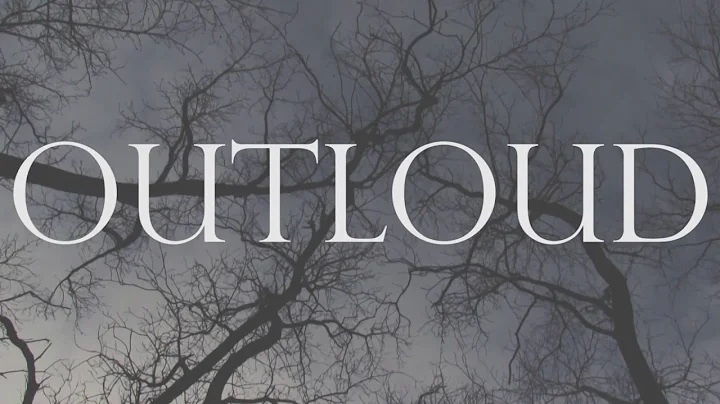 "Outloud" A Short Film by Sara Conway