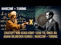 CHATGPT'NİN ATASI KİM ? 1200 YIL ÖNCE BU ADAM BİLMEDEN KURDU. HAREZMİ İLE TURİNG