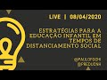 Resumo da live Estratégias para a EI em tempos de distanciamento social