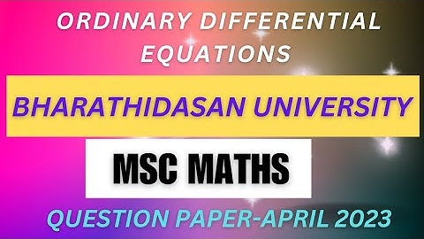 Msc maths ode question paper (bharathidasan university) @questionpaperofficial
